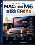 THE Apple Mac Mini / M6 / ULTIMATE MAC MINI M6 USER GUIDE
