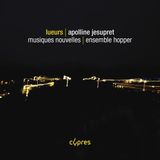 Outhere Ensemble Hopper Apolline Jesupret: Lueurs (CD)