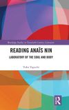 Reading Routledge Studies in Twentieth-Century Literature: Reading Anaïs Nin (Hardcover)