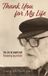 Thank Libri GmbH Thank You for My Life Hardcover