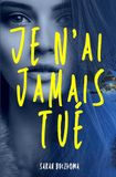 Je n'ai jamais tué: Thriller Young Adult