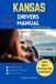 KANSAS Independently Published Drivers Guide- Kansas Drivers Manual