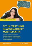 Fit Klett Fit in Test und Klassenarbeit – Mathematik 5./6. Klasse Gymnasium: 72 Kurztests und 16 Klassenarbeiten