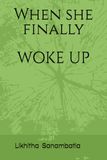 When she finally WOKE UP