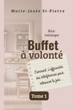 Buffet Libri GmbH Buffet à volonté: Comment s’affranchir du banquet des interférences pour retrouver la joie Paperback