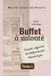 Buffet Libri GmbH Buffet à volonté: Comment s’affranchir du banquet des interférences pour retrouver la joie Paperback