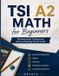 TSI A2 Math for Beginners