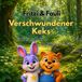 Fritzi & Fauli - Keks verschwunden: Ein kleiner Keks .. und ganz viel Mut.