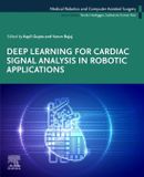 Deep Academic Press Inc Medical Robotics and Computer Assisted Surgery: AI-enhanced, Data-driven, and Evidence-based Approaches- Deep Learning for Cardiac Signal Analysis in Robotic Applications