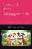 Krümel, der kleine Bulldoggen-Held: Ein aufregendes Abenteuer auf Teneriffa
