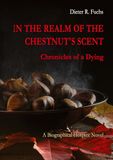In the Realm of the Chestnut's Scent: Chronicles of a Dying
