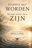 Stoppen Bookmundo Stoppen met Worden. De Enige manier om te Zijn