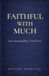 Faithful with Much: From Stewardship to Well Done