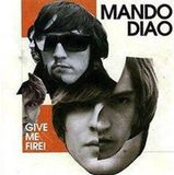 Give Mando Diao Give Me Fire DVD