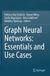 Graph Springer Graph Neural Networks: Essentials and Use Cases