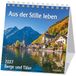 Aus der Stille leben 2027: Aufstell-Kalender mit Bergmotiven und Bibelworten
