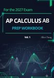 AP Calculus AB: Prep Workbook Vol. 1