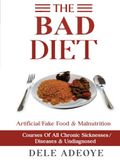 Bad Diet: Artificial Foods & Malnutrition