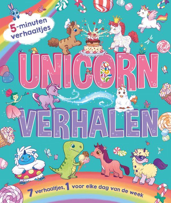 Unicorn verhalen: 7 verhaaltjes, 1 voor elke dag van de week