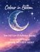 Colour in Bloom Colour in Bloom - Your Self-Care & Reflection Journal: Volume 2: Calm
