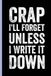 Crap I'll Forget Unless I Write It Down: A Funny Notebook Gift for Seniors