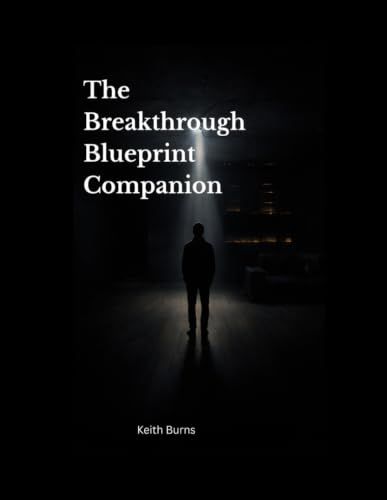 The Breakthrough Blueprint Companion: A Guide to the Breakthrough Blueprint Journal