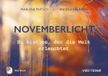 Novemberlicht: Du bist es, der die Welt erleuchtet