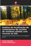 Análise Edicoes Nosso Conhecimento Análise da localização de contentores de recolha de resíduos sólidos com recurso ao SIG
