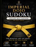 Imperial Dojo Sudoku: Yellow Belt Edition: 200 Large-Print Easy-to-Medium Sudoku Puzzles for Adults and Seniors