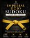 Imperial Dojo Sudoku: Yellow Belt Edition: 200 Large-Print Easy-to-Medium Sudoku Puzzles for Adults and Seniors