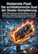 Stotternde Pixel: Die architektonische Qual der Shader-Kompilierung: Code-Übersetzung, Hardwarelimits, und der absolute rendering-technische Flaschenhals im modernen hochauflösenden PC-Gaming