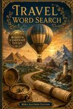 Travel Word Search: 100 Unique Puzzles for Adults and Teens