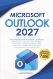 Microsoft Outlook: The Complete Guide to Outlook & Copilot AI