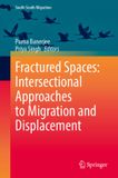 Fractured Springer Nature International Perspectives on Migration- Fractured Spaces: Intersectional Approaches to Migration and Displacement Hardcover