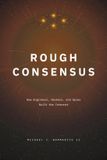 Rough Libri GmbH Rough Consensus: How Engineers, Hackers, and Spies Built the Internet Paperback