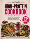 The Complete High-Protein Cookbook