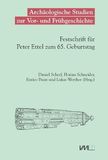 Archäologische Studien zur Vor- und Frühgeschichte: Festschrift für Peter Ettel zum 65. Geburtstag