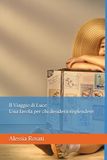 Il Viaggio di Luce: Una favola per chi desidera risplendere