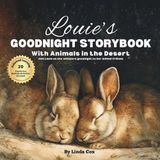 Louie's Goodnight Storybook with Animals in the Desert: A Personalized Bedtime Book for Sweet Girl Louie | Plus: 20 Calming, Screen-Free Sleep Ideas