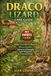 DRACO LIZARD CARE GUIDE: Wildlife Science and Care Manual for Draco Lizards: Habitat, Survival Strategies, Captive Management, and Conservation Biology.