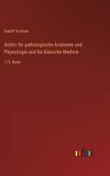 Archiv Outlook Verlag Archiv für pathologische Anatomie und Physiologie und für klinische Medicin: 113. Band - Hardcover