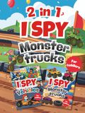 I Spy Monster Trucks 2-in-1: A Fun Search and Find Book for Kids and Toddlers | Includes I Spy Vehicles | Preschool Activity Game | Perfect Gift for Boys & Girls