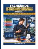 FACHKUNDE INFORMATIONSELEKTRONIKER / INFORMATIONSELEKTRONIKERIN 2026/2027: Gesamtband für Ausbildung, Berufsschule und Gesellenprüfung – alle 13 ... Sicherheitssystemen, Progr