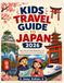 KIDS TRAVEL GUIDE TO JAPAN 2026