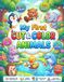 My First Cut & Color Animals: Cut, Color & Play!