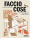 Faccio Hoepli Faccio cose. Risveglia il maker che è in te: tutto quello che c'è da sapere sugli attrezzi