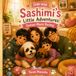 Sashimi's Little Adventures: Sashimi Meets Bochog: A Heartwarming Shih Tzu Story About Meeting a New Fur Brother, Friendship, Family, and Learning to Share