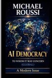 AI Democracy: To Whom It May Concern (Global): A Modern Issue