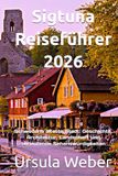 Sigtuna Reiseführer 2026