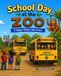 School Bol School Day at the Zoo Happy Hollow Paperback